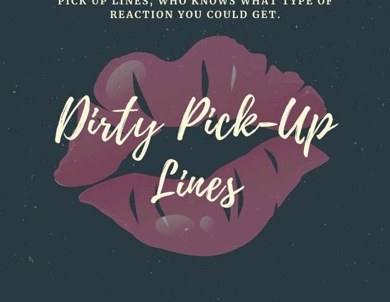 Dirty Pick-Up Lines