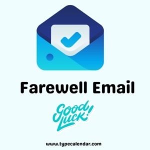 Say Goodbye In Style With Our Free Printable Farewell Email Templates