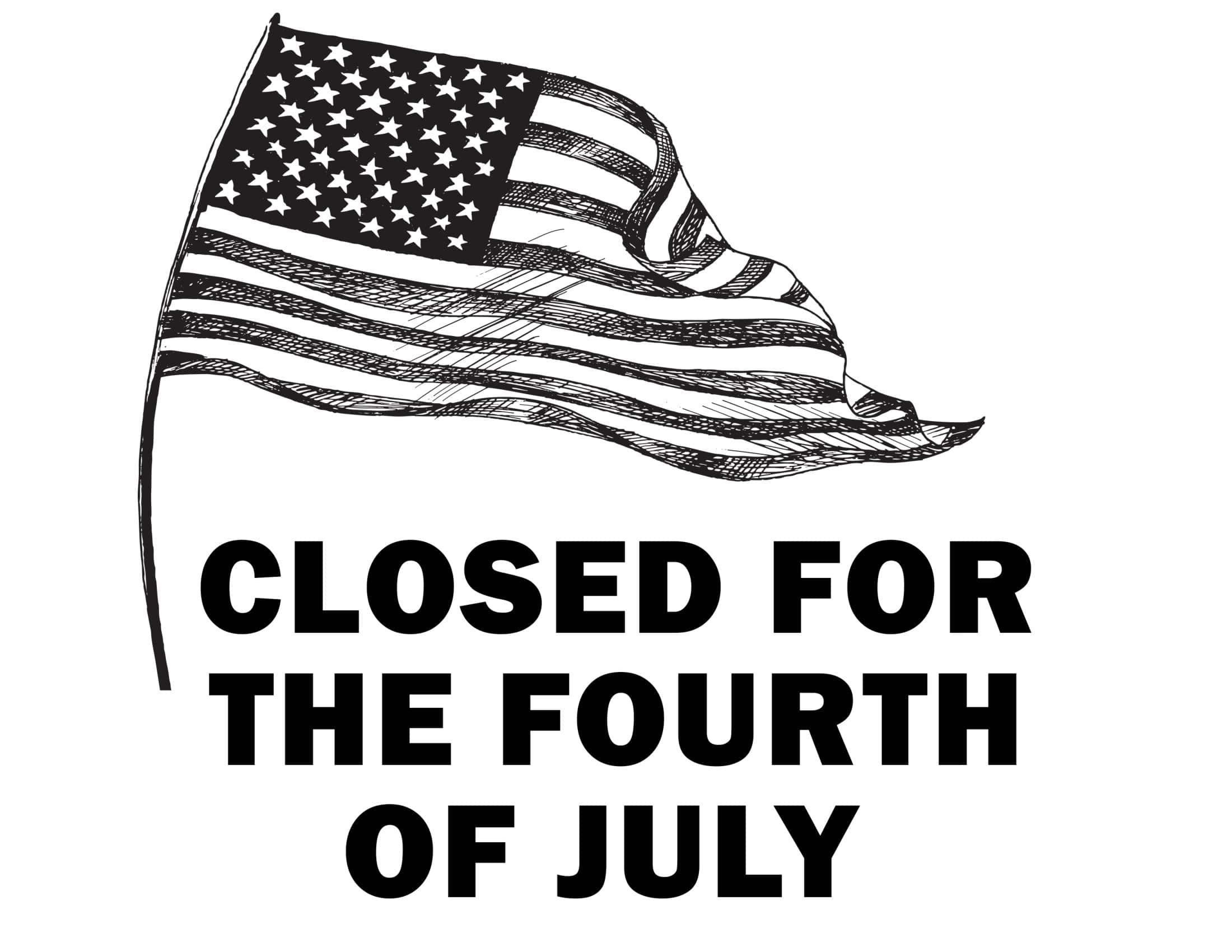 Example Closed for 4th of July Sign Template Example Closed for 4th of July Sign Template