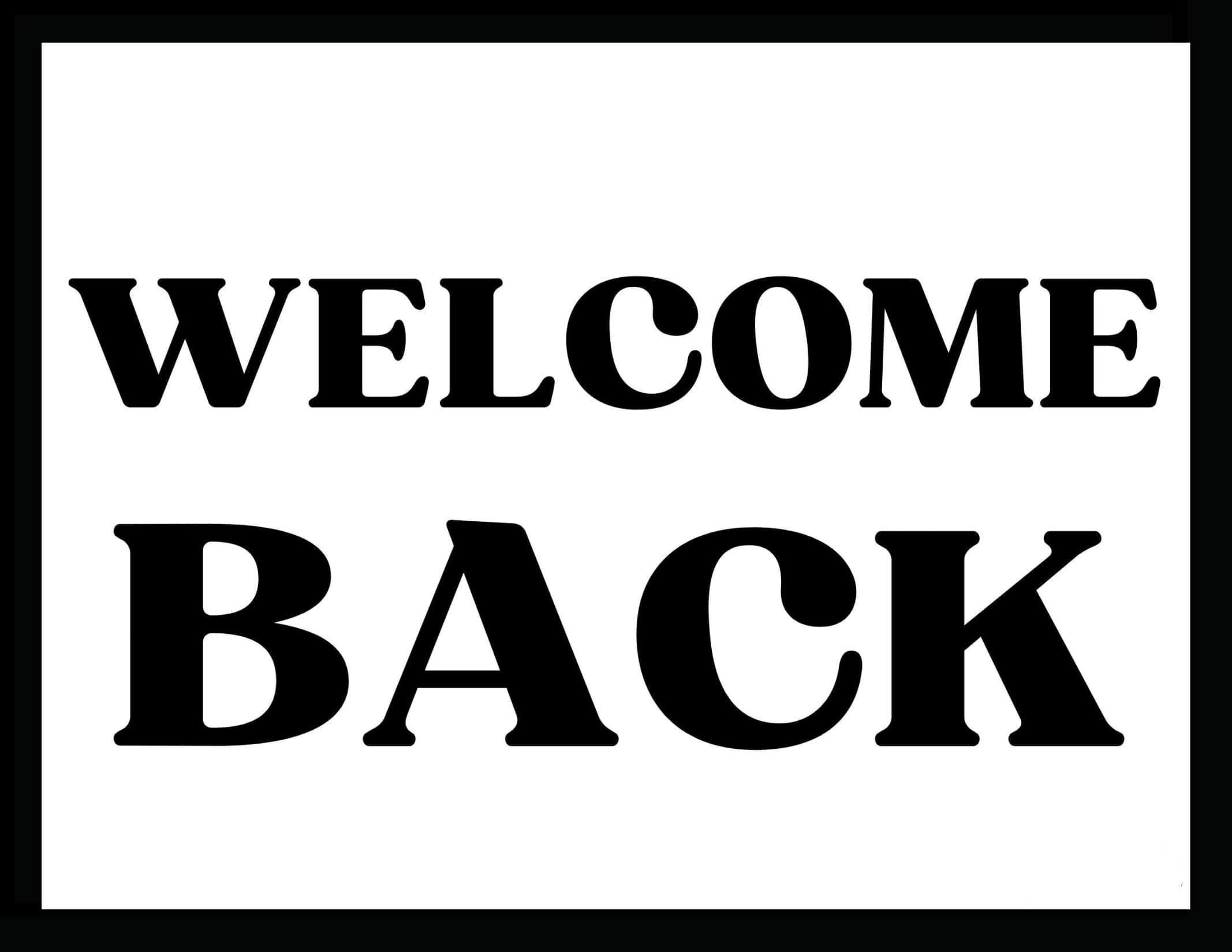 Welcome Back Sign Free Printable Welcome Back Sign Free Printable